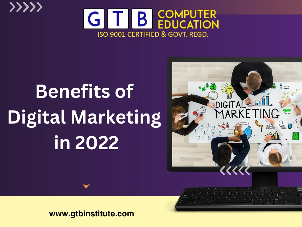 Benefits of Digital Marketing in 2022